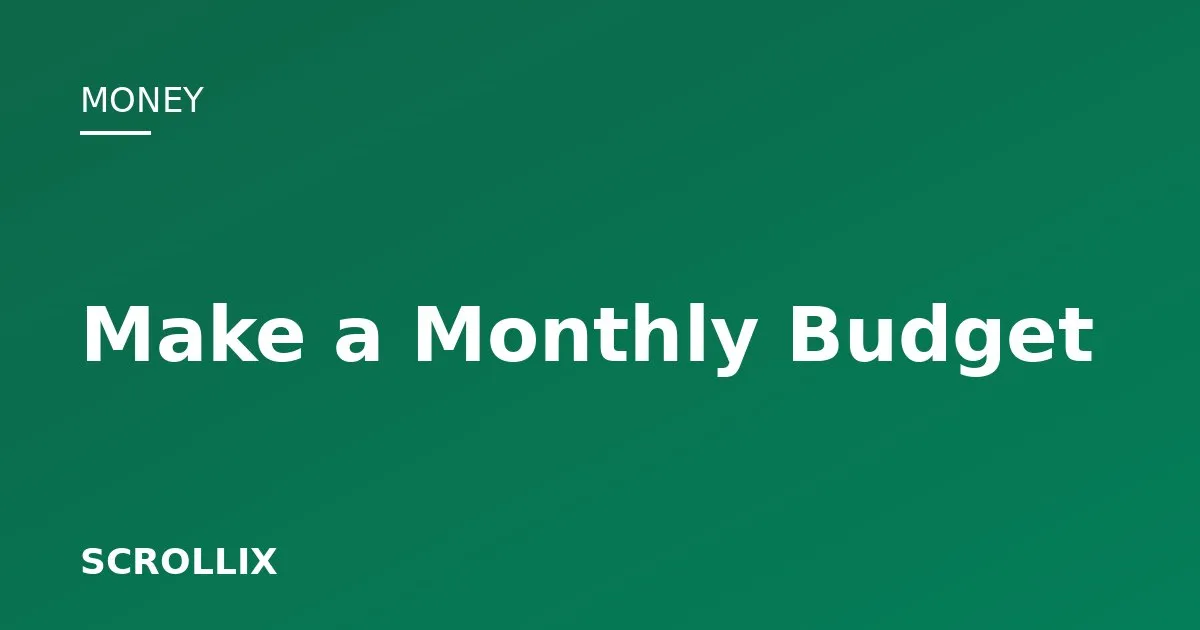 Cover image for How to Make a Monthly Budget (and Actually Stick to It)