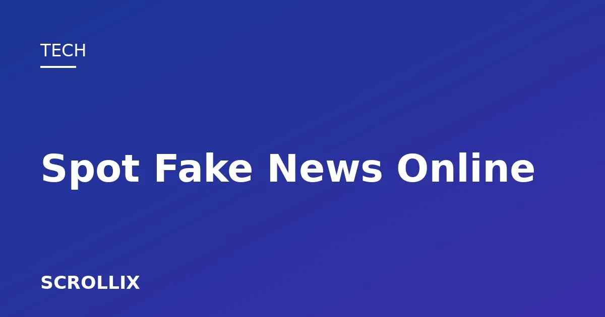 Cover image for How to Spot Fake News and Misinformation Online