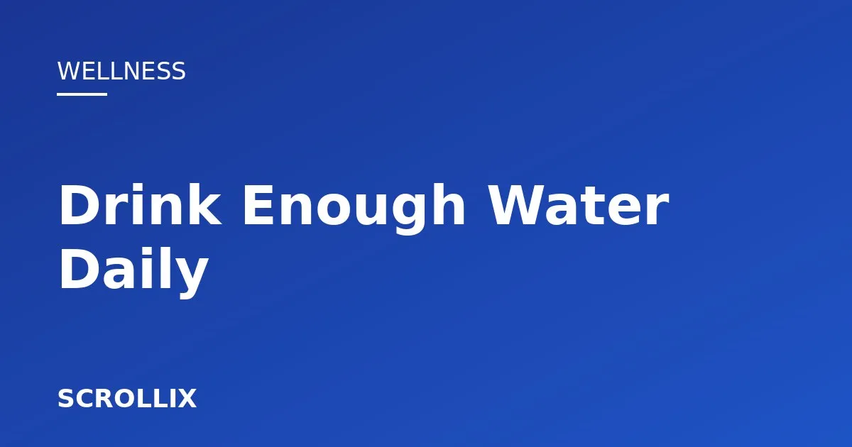 Cover image for How to Actually Drink Enough Water Every Day