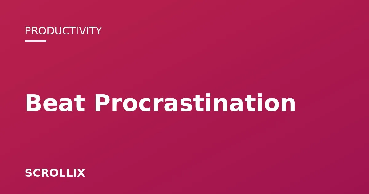Cover image for How to Beat Procrastination: 8 Tricks That Actually Work